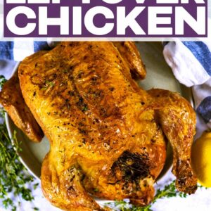 Roast chicken with ways to use leftover chicken as a text overlay.