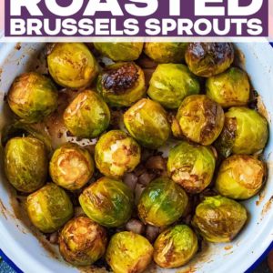 Balsamic Roasted Brussels Sprouts with a text title overlay.