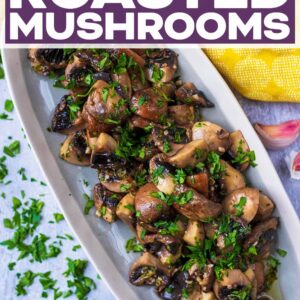 Garlic and Herb Roasted Mushrooms with a text title overlay.