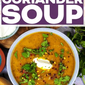 A bowl of carrot and coriander soup with a text title overlay.