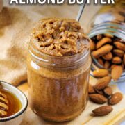 Homemade almond butter with a text overlay title.