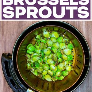 Air fryer brussels sprouts with a text title overlay.