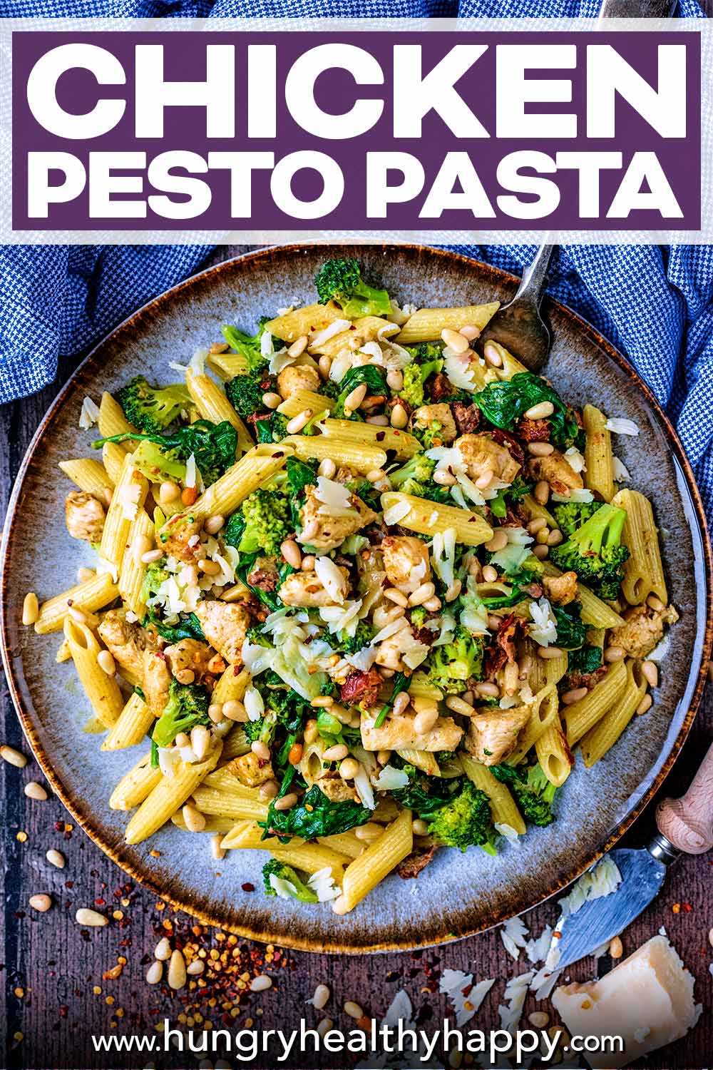 Chicken Pesto Pasta - Hungry Healthy Happy