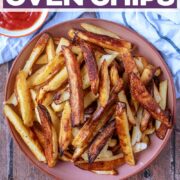 Homemade oven chips with a text title overlay.