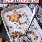 Gingerbread Baked Oats with a text overlay title.