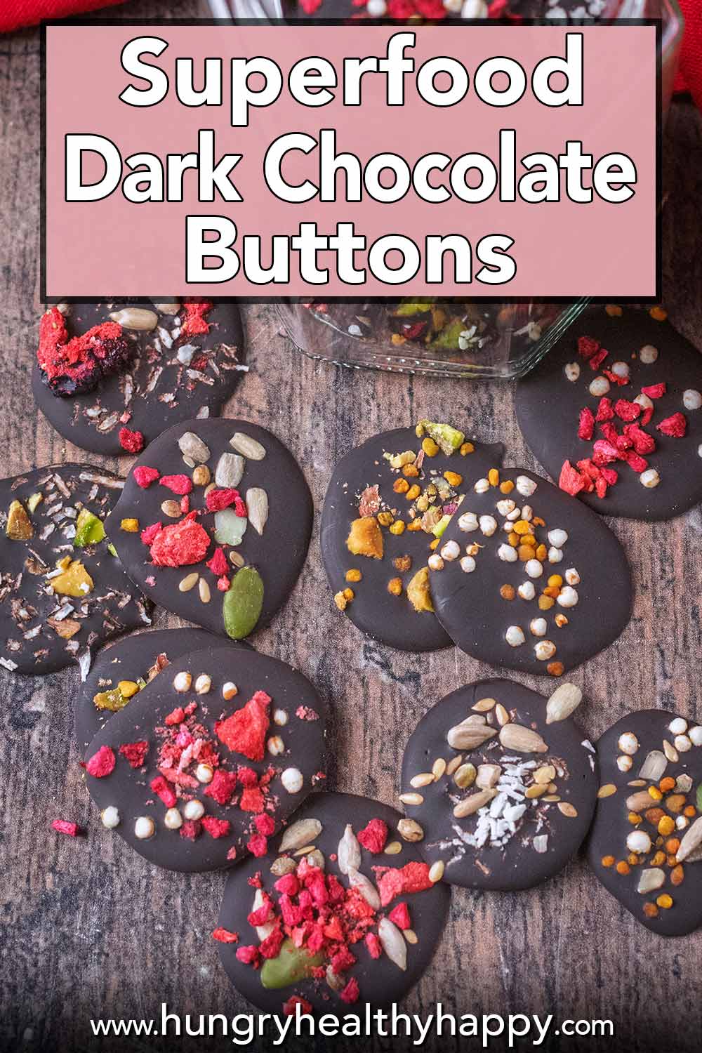 Superfood Dark Chocolate Buttons - Hungry Healthy Happy