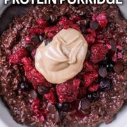 Chocolate protein porridge with a text overlay title.