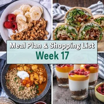 Collage of four pictures of different meals with a text overlay saying Meal Plan Week 17.
