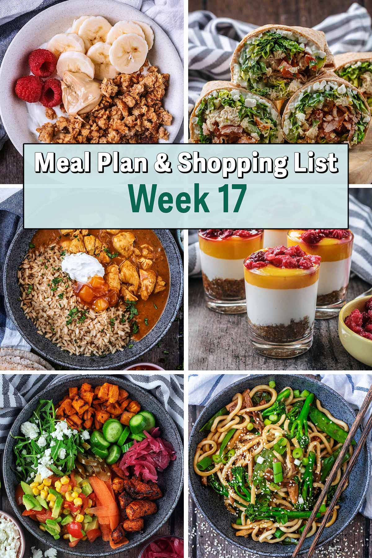 Collage of four pictures of different meals with a text overlay saying Meal Plan Week 17.